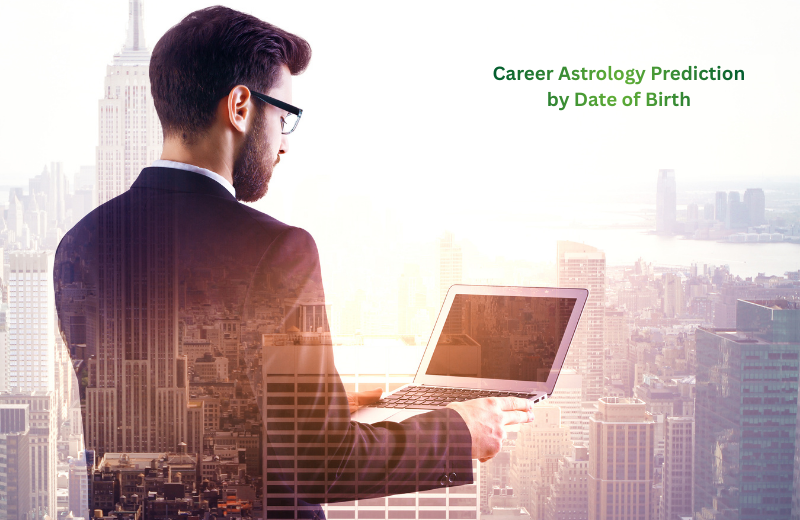 Career Astrology Prediction by Date of Birth